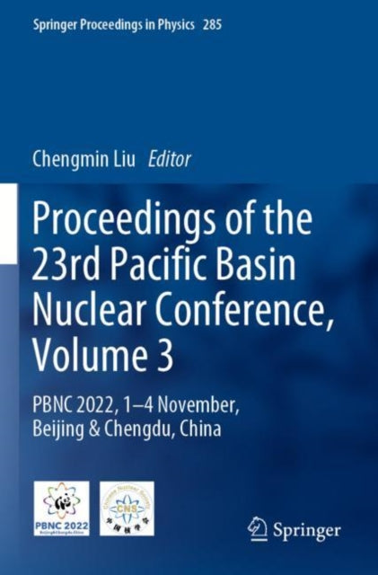 Book cover of: Proceedings of the 23rd Pacific Basin Nuclear Conference, Volume 3. By: Chengmin Liu