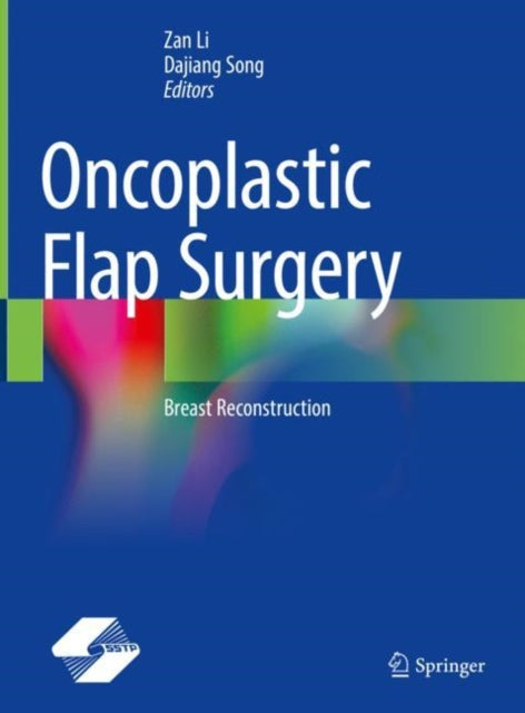 Book cover of: Oncoplastic Flap Surgery. By: Zan Li