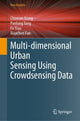 Book cover of: Multi-dimensional Urban Sensing Using Crowdsensing Data. By: Chaocan Xiang