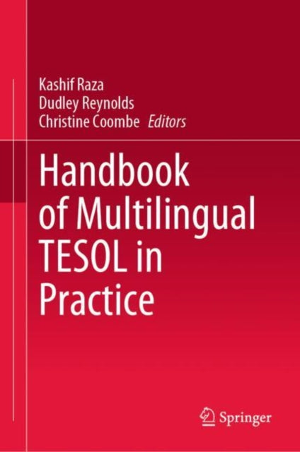 Book cover of: Handbook of Multilingual TESOL in Practice. By: Kashif Raza