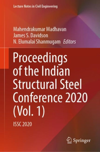 Book cover of: Proceedings of the Indian Structural Steel Conference 2020 (Vol. 1). By: Mahendrakumar Madhavan