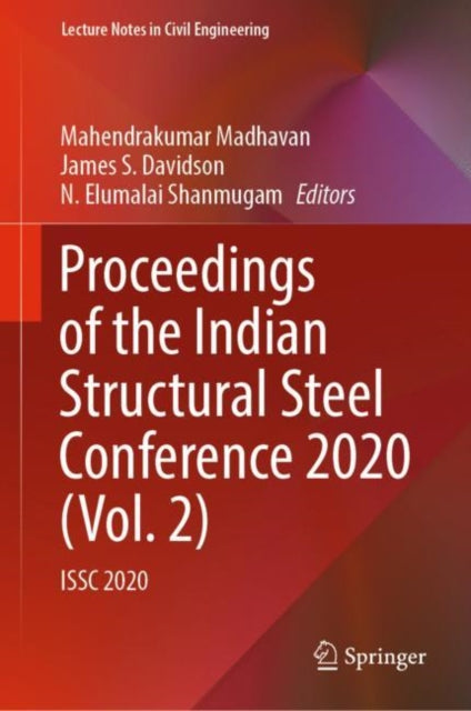 Book cover of: Proceedings of the Indian Structural Steel Conference 2020 (Vol. 2). By: Mahendrakumar Madhavan