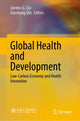 Book cover of: Global Health and Development. By: Gordon G. Liu