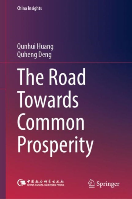 Book cover of: Road Towards Common Prosperity. By: Qunhui Huang