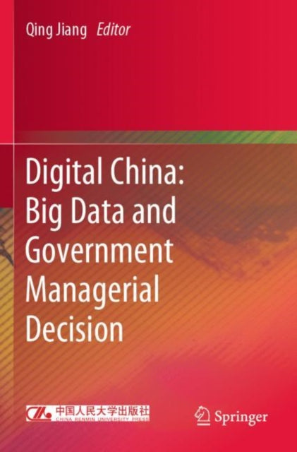 Book cover of: Digital China: Big Data and Government Managerial Decision