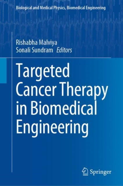 Book cover of: Targeted Cancer Therapy in Biomedical Engineering. By: Rishabha Malviya