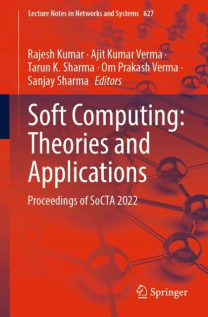 Book cover of: Soft Computing: Theories and Applications. By: Rajesh Kumar