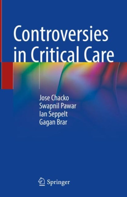Book cover of: Controversies in Critical Care. By: Jose Chacko