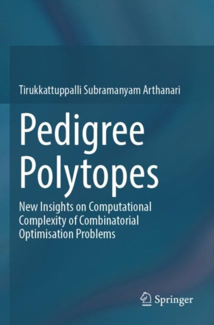 Book cover of: Pedigree Polytopes. By: Tirukkattuppalli Subramanyam Arthanari