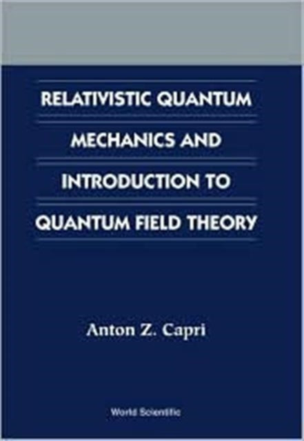 Book cover of: Relativistic Quantum Mechanics And Introduction To Quantum Field Theory