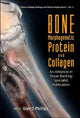 Book cover of: Bone Morphogenetic Protein And Collagen: An Advances In Tissue Banking Specialist Publication. By: Glyn O. Phillips