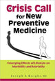 Book cover of: Crisis Call For New Preventive Medicine, A: Emerging Effects Of Lifestyle On Morbidity And Mortality