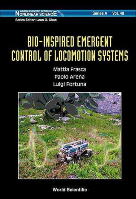 Book cover of: Bio-inspired Emergent Control Of Locomotion Systems. By: Mattia Frasca