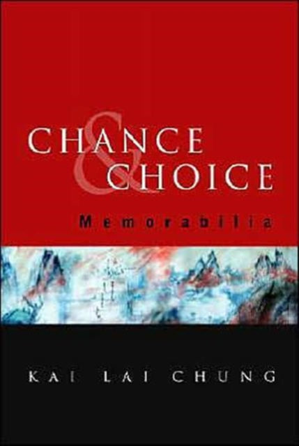 Book cover of: Chance And Choice: Memorabilia. By: Kai Lai Chung