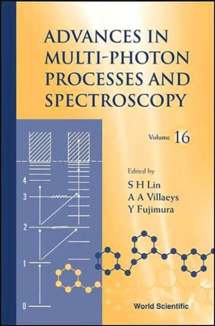Book cover of: Advances In Multi-photon Processes And Spectroscopy, Volume 16. By: S. H. Lin