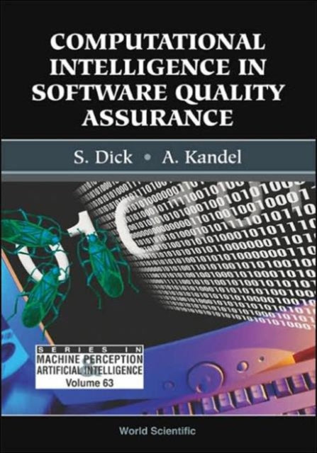 Book cover of: Computational Intelligence In Software Quality Assurance. By: S. Dick