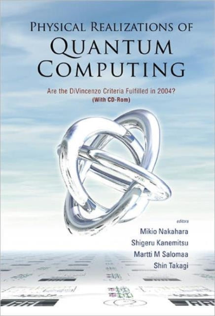 Book cover of: Physical Realizations Of Quantum Computing: Are The Divincenzo Criteria Fulfilled In 2004? (With Cd-rom)
