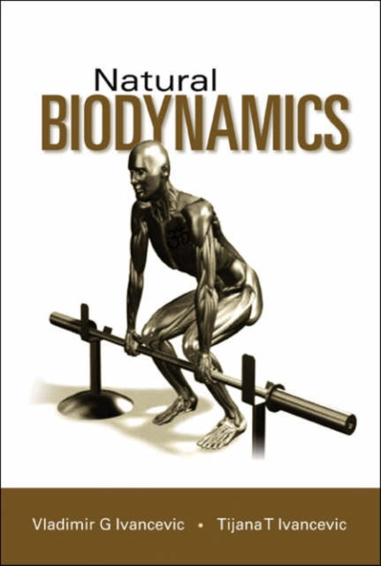 Book cover of: Natural Biodynamics. By: Vladimir G Ivancevic, Vladimir G. Ivancevic