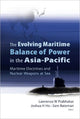Book cover of: Evolving Maritime Balance Of Power In The Asia-pacific, The: Maritime Doctrines And Nuclear Weapons At Sea