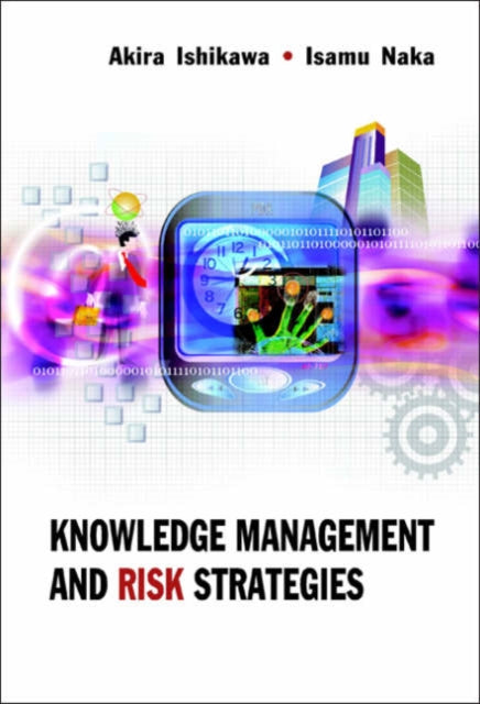 Book cover of: Knowledge Management And Risk Strategies. By: Isamu Naka