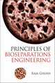 Book cover of: Principles Of Bioseparations Engineering. By: Raja Ghosh