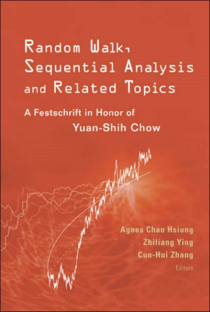 Book cover of: Random Walk, Sequential Analysis And Related Topics: A Festschrift In Honor Of Yuan-shih Chow