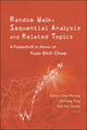 Book cover of: Random Walk, Sequential Analysis And Related Topics: A Festschrift In Honor Of Yuan-shih Chow