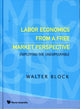 Book cover of: Labor Economics From A Free Market Perspective: Employing The Unemployable. By: Walter Block