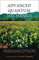 Book cover of: Advanced Quantum Mechanics. By: Freeman J. Dyson