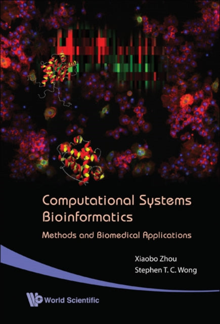 Book cover of: Computational Systems Bioinformatics - Methods And Biomedical Applications. By: Xiaobo Zhou, Stephen T. C. Wong