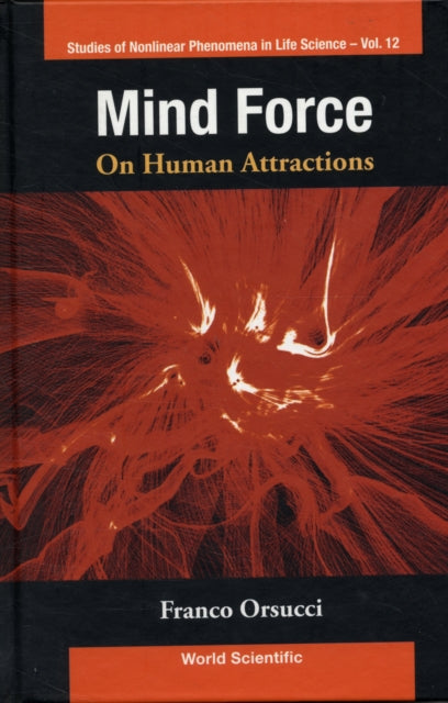 Book cover of: Mind Force: On Human Attractions. By: Franco Orsucci