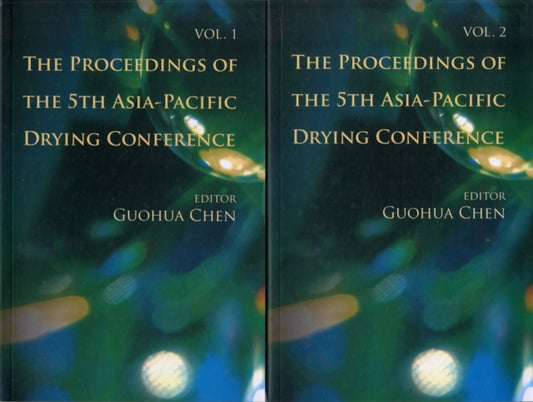 Book cover of: Proceedings Of The 5th Asia-pacific Drying Conference, The (In 2 Volumes). By: Guohua Chen