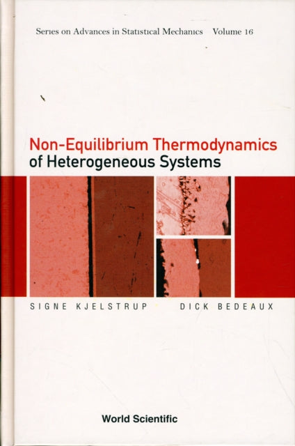 Book cover of: Non-equilibrium Thermodynamics Of Heterogeneous Systems. By: S. K. Ratkje