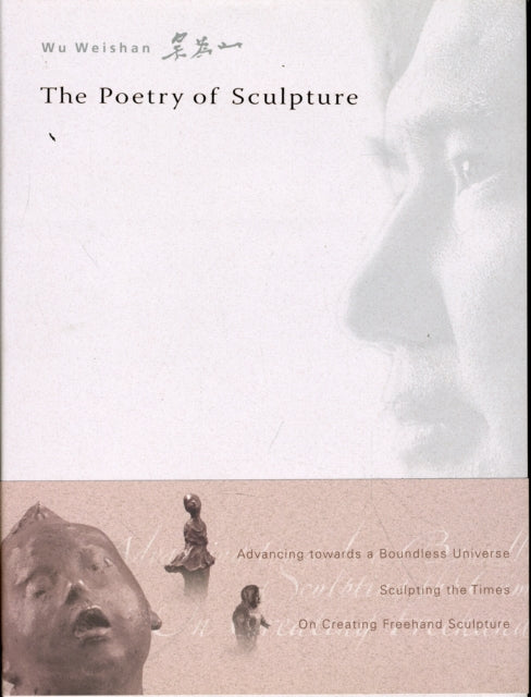 Book cover of: Poetry Of Sculpture, The. By: Weishan Wu