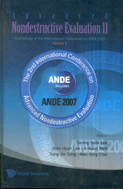 Book cover of: Advanced Nondestructive Evaluation Ii - Proceedings Of The International Conference On Ande 2007 (In 2 Volumes, With Cd-rom). By: International Conference on Advanced Nondestructive Testing (2nd 2007 Pusan, Korea)