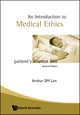 Book cover of: Introduction To Medical Ethics: Patient's Interest First (2nd Edition). By: Arthur Siew Ming Lim