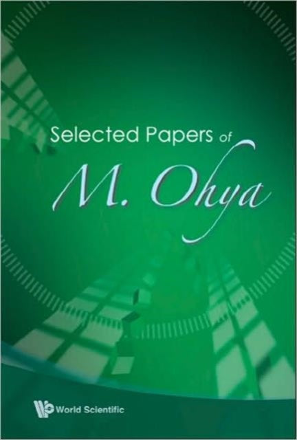 Book cover of: Selected Papers Of M Ohya. By: Masanori Ohya