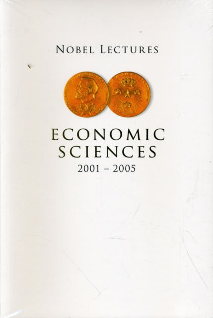 Book cover of: Nobel Lectures In Economic Sciences (2001-2005)