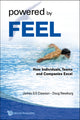 Book cover of: Powered By Feel: How Individuals, Teams, And Companies Excel. By: James G. Clawson