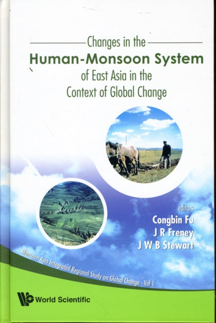 Book cover of: Changes In The Human-monsoon System Of East Asia In The Context Of Global Change