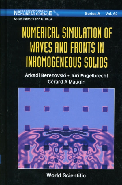 Book cover of: Numerical Simulation Of Waves And Fronts In Inhomogeneous Solids. By: Arkadi Berezovski