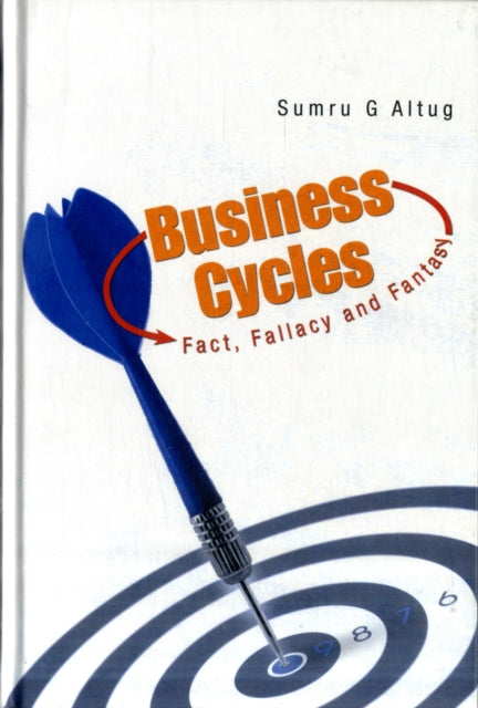 Book cover of: Business Cycles: Fact, Fallacy And Fantasy. By: Sumru Altug