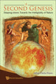 Book cover of: Second Genesis, A: Stepping-stones Towards The Intelligibility Of Nature. By: Julián Chela Flores