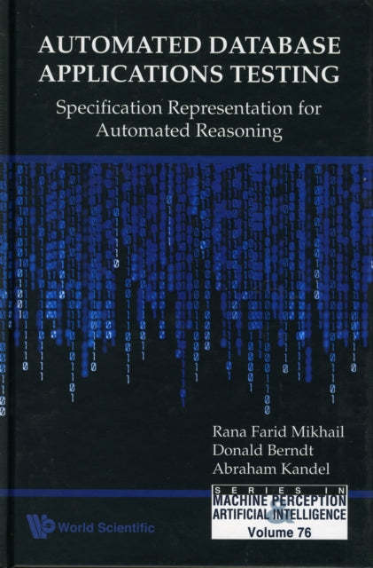 Book cover of: Automated Database Applications Testing: Specification Representation For Automated Reasoning. By: Rana Farid Mikhail
