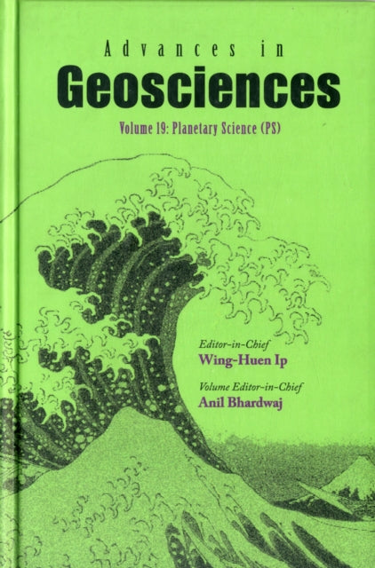 Book cover of: Advances In Geosciences - Volume 19: Planetary Science (Ps). By: W.-H Ip
