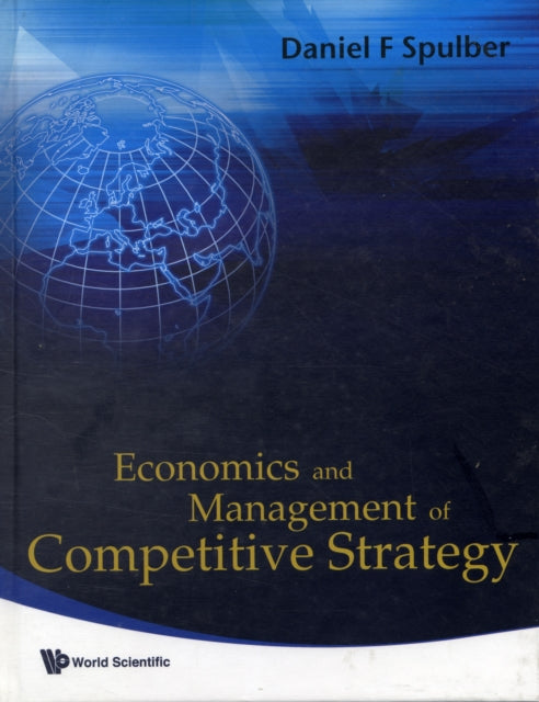 Book cover of: Economics And Management Of Competitive Strategy. By: Daniel F. Spulber