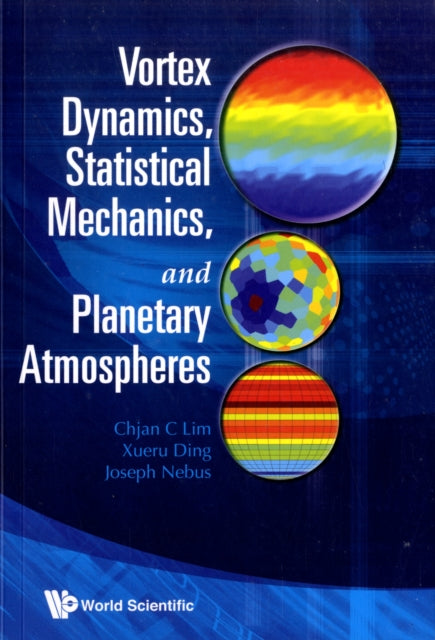 Book cover of: Vortex Dynamics, Statistical Mechanics, And Planetary Atmospheres. By: Chjan C. Li