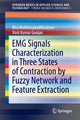 Book cover of: EMG Signals Characterization in Three States of Contraction by Fuzzy Network and Feature Extraction. By: Bita Mokhlesabadifarahani
