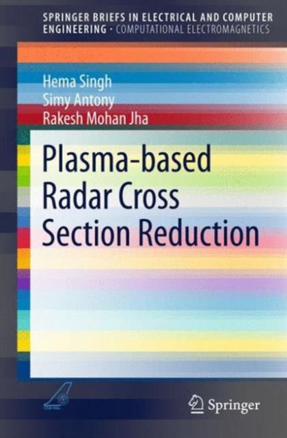 Book cover of: Plasma-based Radar Cross Section Reduction. By: Hema Singh