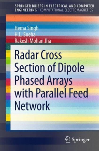 Book cover of: Radar Cross Section of Dipole Phased Arrays with Parallel Feed Network. By: Hema Singh